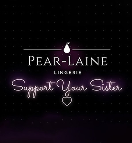 Support Your Sister at Pear-Laine Lingerie